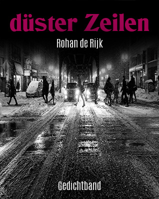 düster Zeilen von Rohan de Rijk