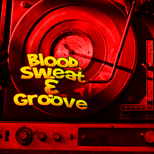 Blood, Sweat & Groove